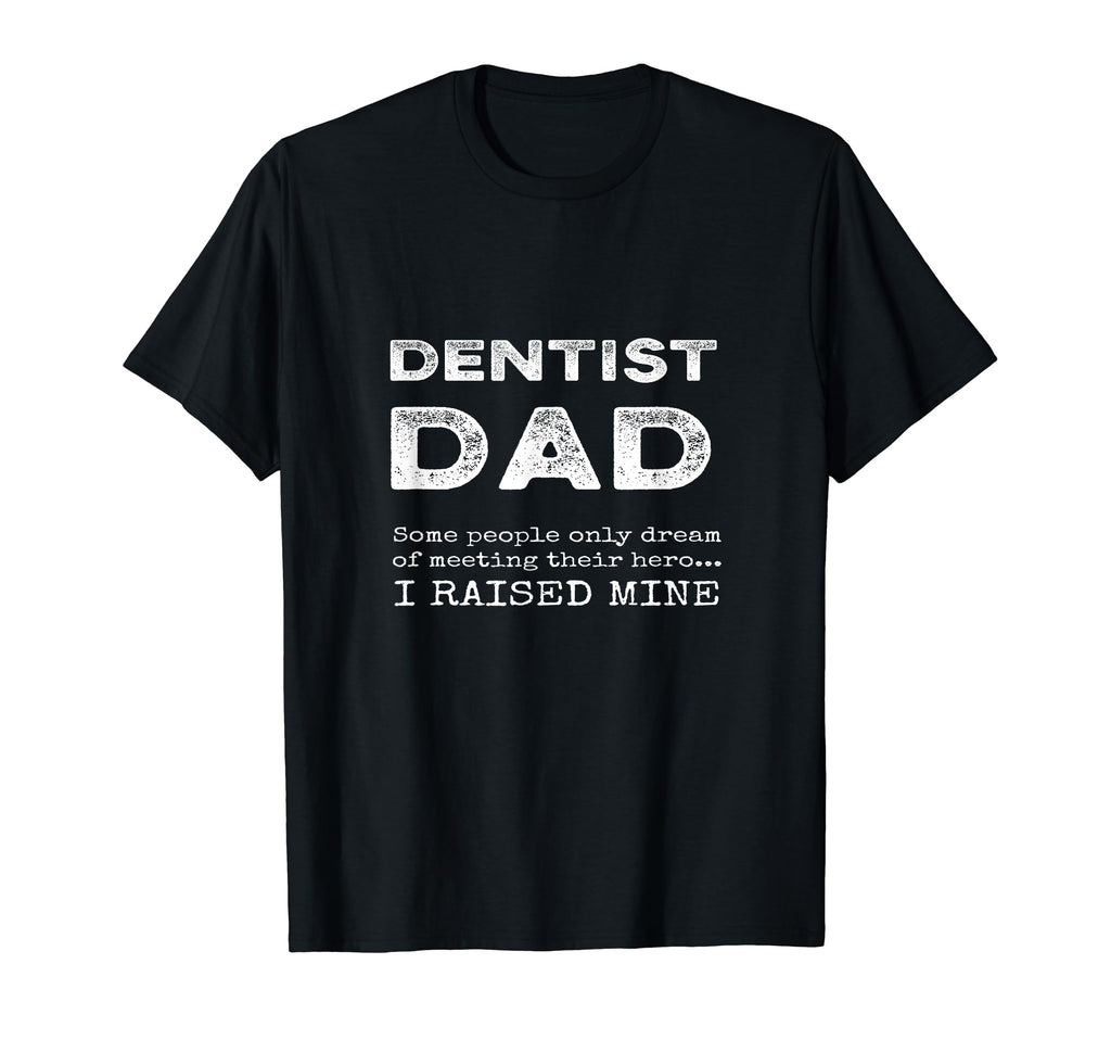 Proud Dentist Dad Father Dentist Son T-Shirt - Graphic Print Men Women - T-Shirt, Sweatshirt, Hoodie