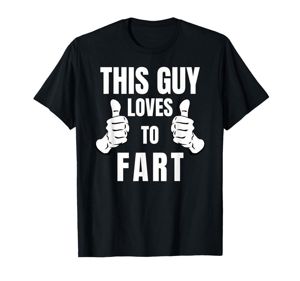 This Guy Loves To Fart Dad Jokes T-Shirt - Aesthetic Graphic for Adults - T-Shirt, Sweatshirt, Hoodie