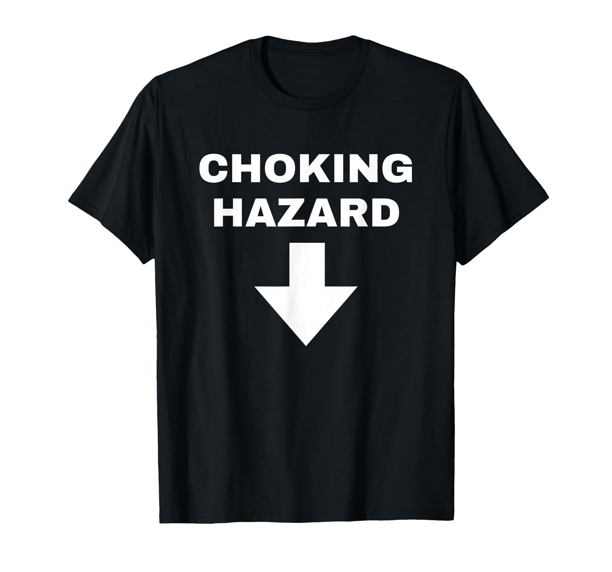 Funny Choking Hazard Dad Joke Gift T-Shirt - Casual Everyday Wear Men Women - T-Shirt, Sweatshirt, Hoodie