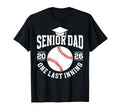 Baseball Senior Dad 2026 Last Inning T-Shirt - Unique Graphic Men Women - T-Shirt, Sweatshirt, Hoodie