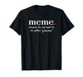As Tees Meme Too Grandma T-Shirt - Custom Art Print for Adults - T-Shirt, Sweatshirt, Hoodie