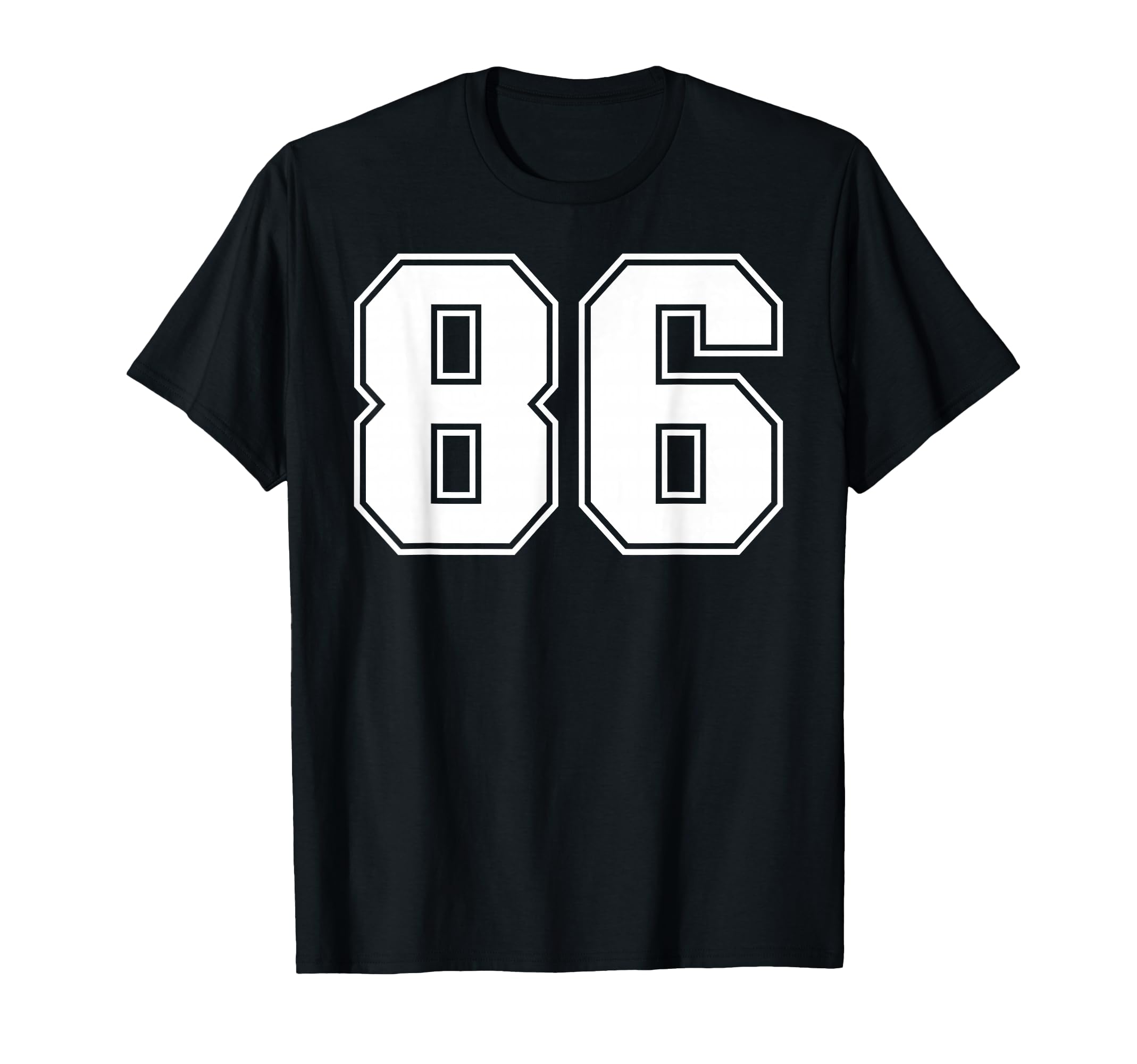 86 Number Eighty Six Team Sports T-Shirt - Novelty Apparel Men Women - T-Shirt, Sweatshirt, Hoodie
