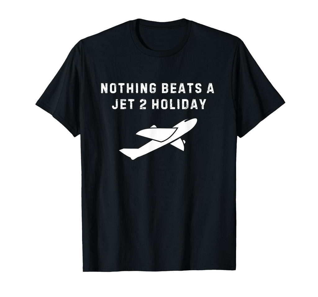 Nothing Beats Jet 2 Holiday T-Shirt - Graphic Print Men Women - T-Shirt, Sweatshirt, Hoodie