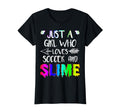 Just Who Loves Soccer And Slime Colorful T-Shirt - Trendy Graphic Unisex - T-Shirt, Sweatshirt, Hoodie