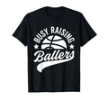 Busy Raising Ballers Basketball Cheer Mom T-Shirt - Unique Graphic Unisex - T-Shirt, Sweatshirt, Hoodie