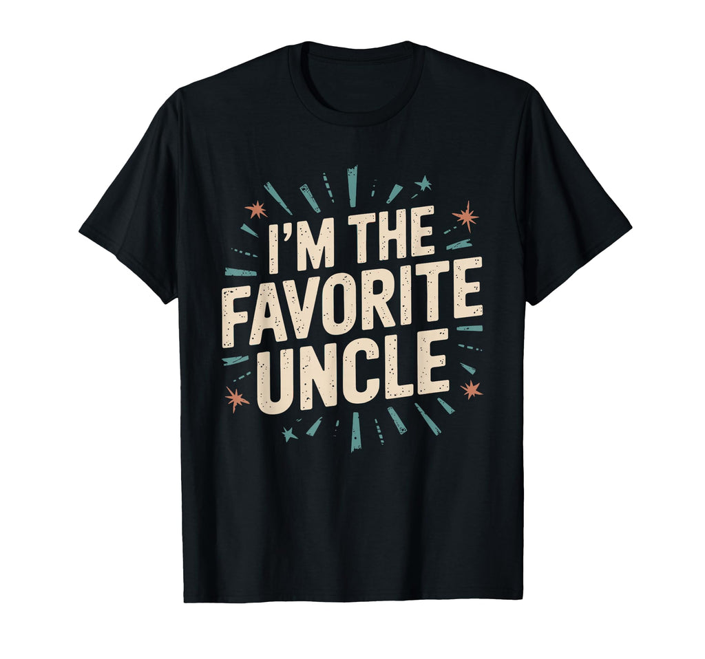 Funny Niece Nephew Uncle Im Favorite T-Shirt - Graphic Print for Adults - T-Shirt, Sweatshirt, Hoodie