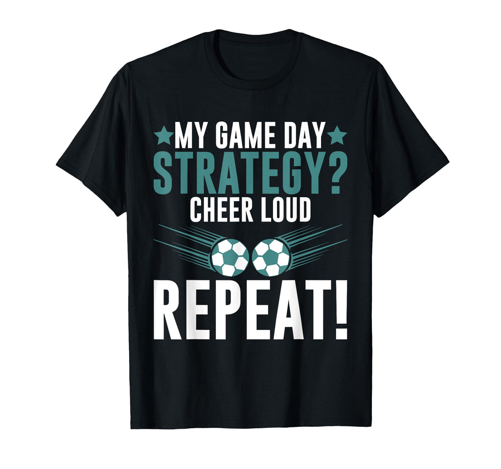 My Game Day Strategy Cheer Loud T-Shirt - Aesthetic Graphic for Adults - T-Shirt, Sweatshirt, Hoodie