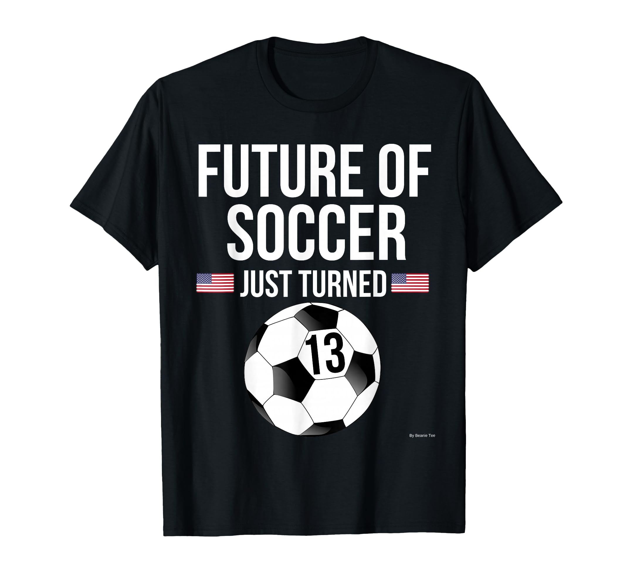13Th Birthday Soccer 13 Year Old T-Shirt - Custom Art Print Men Women - T-Shirt, Sweatshirt, Hoodie