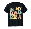Funny My Daddy Era Lover Groovy Daddy T-Shirt - Fun Novelty Design Unisex - T-Shirt, Sweatshirt, Hoodie