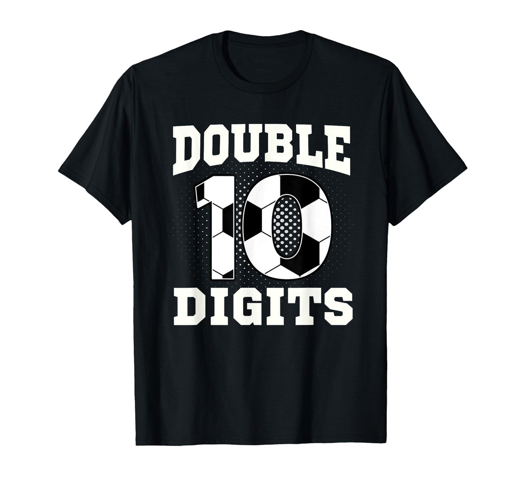 Double Digits Birthday Decorations 10 T-Shirt - Novelty Apparel Unisex - T-Shirt, Sweatshirt, Hoodie