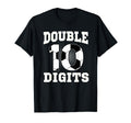 Double Digits Birthday Decorations 10 T-Shirt - Novelty Apparel Unisex - T-Shirt, Sweatshirt, Hoodie