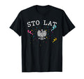 Sto Lat Birthdays Traditional Polska T-Shirt - Custom Art Print Unisex - T-Shirt, Sweatshirt, Hoodie