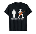 Your Dad My Dad Funny Father Music Guitar T-Shirt - Unique Graphic Unisex - T-Shirt, Sweatshirt, Hoodie