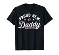 Proud New Dad Its Dad Gifts T-Shirt - Aesthetic Graphic for Adults - T-Shirt, Sweatshirt, Hoodie