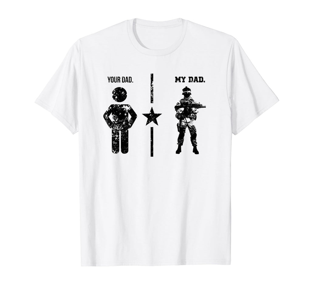 Proud Army Dad My Dad Military Family T-Shirt - Streetwear Style Unisex - T-Shirt, Sweatshirt, Hoodie