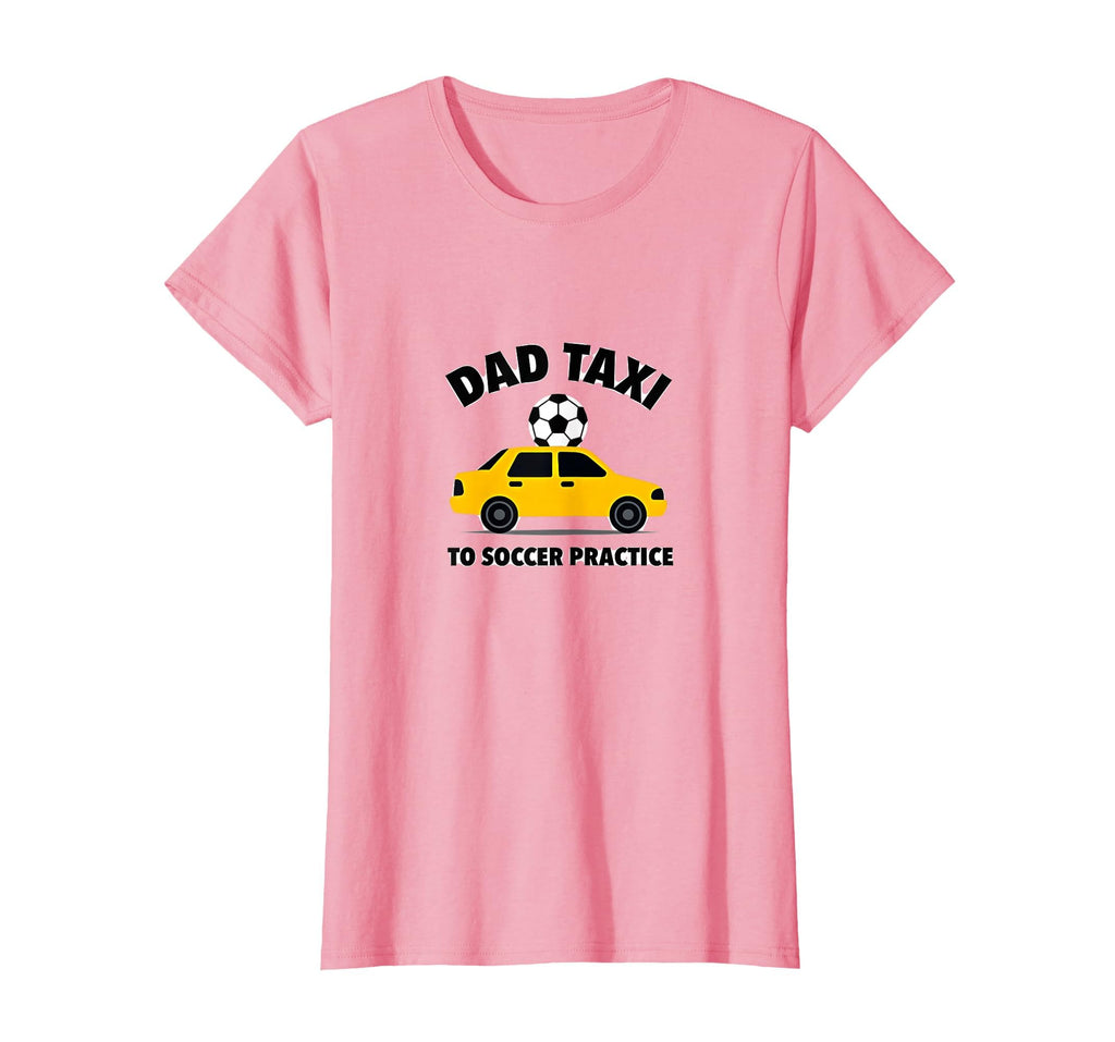 Dad Taxi To Soccer Practice Funny Soccer T-Shirt - Graphic Print Unisex - T-Shirt, Sweatshirt, Hoodie