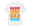 Game Night Game Dad Mode Board Game T-Shirt - Streetwear Style Unisex - T-Shirt, Sweatshirt, Hoodie