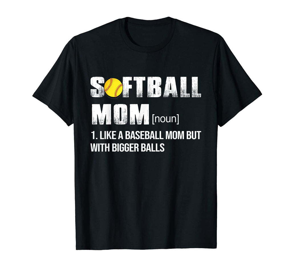 Softball Mom Like Baseball Mom But T-Shirt - Streetwear Style Unisex - T-Shirt, Sweatshirt, Hoodie