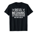 Funny Diesel Mechanic Like Regular Mechanic T-Shirt - Trendy Graphic Unisex - T-Shirt, Sweatshirt, Hoodie