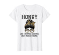 Honey Like Normal Grandma Only More T-Shirt - Trendy Graphic Men Women - T-Shirt, Sweatshirt, Hoodie