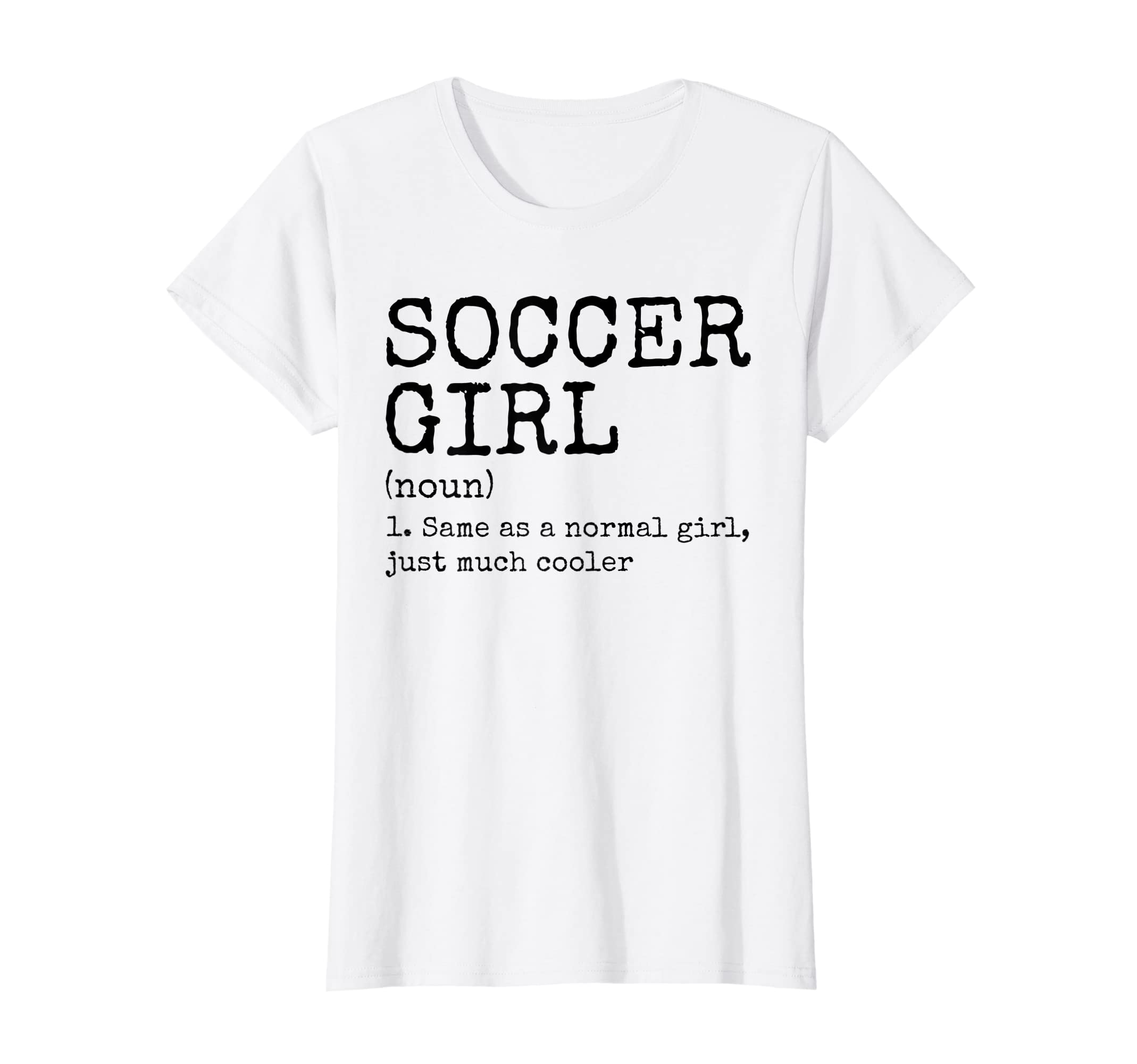 Womens Soccer Definition Funny Soccer T-Shirt - Streetwear Style Men Women - T-Shirt, Sweatshirt, Hoodie