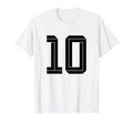 10 White Number 10 Sports Fan Soccer T-Shirt - Fun Novelty Design Men Women - T-Shirt, Sweatshirt, Hoodie