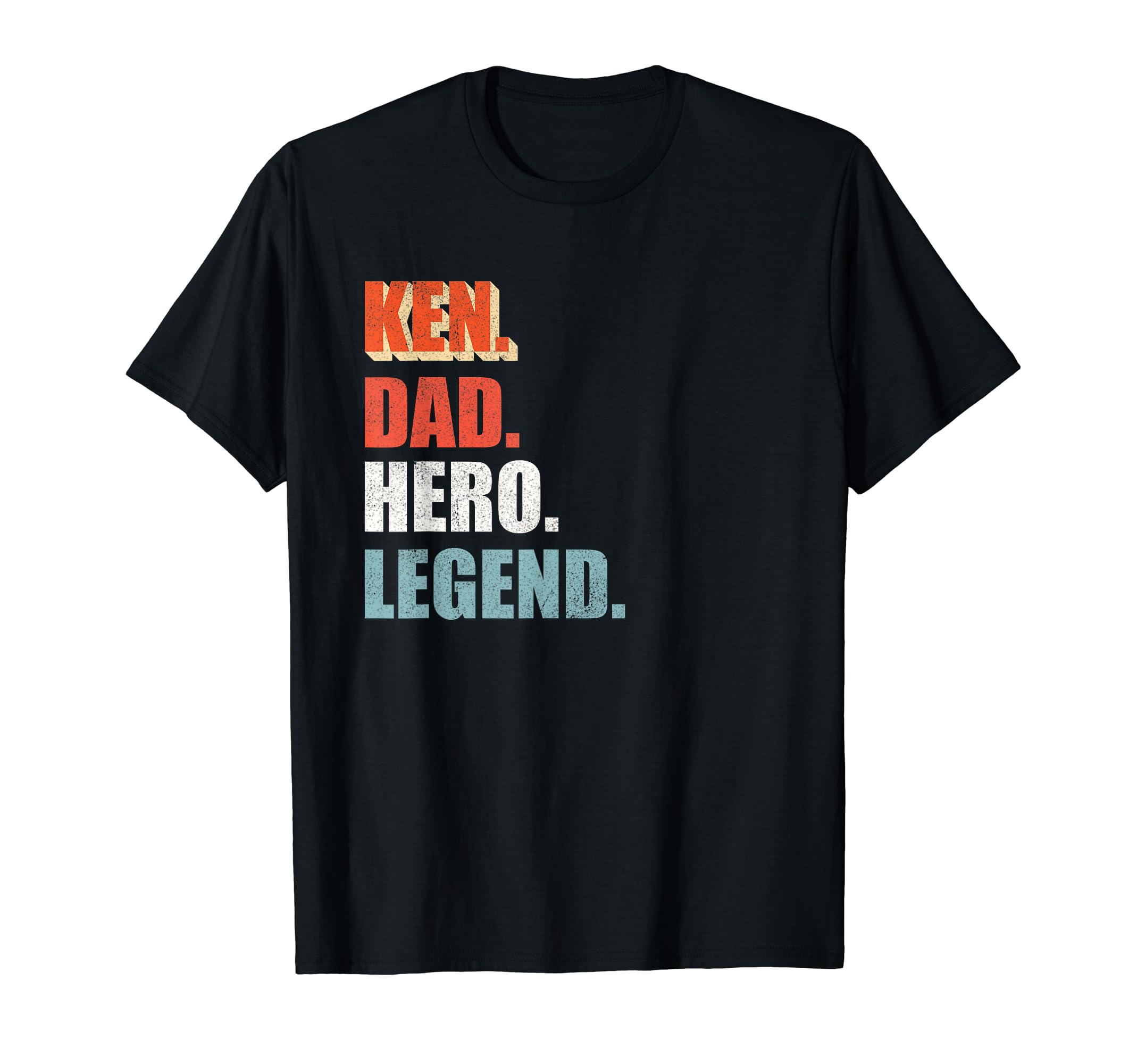 Ken Dad Hero Legend Great Gift Any Dad T-Shirt - Streetwear Style Men Women - T-Shirt, Sweatshirt, Hoodie