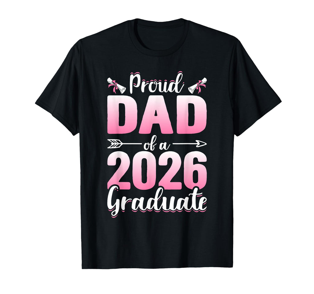 Mens Proud Dad 2026 Graduate T-Shirt - Fun Novelty Design for Adults - T-Shirt, Sweatshirt, Hoodie