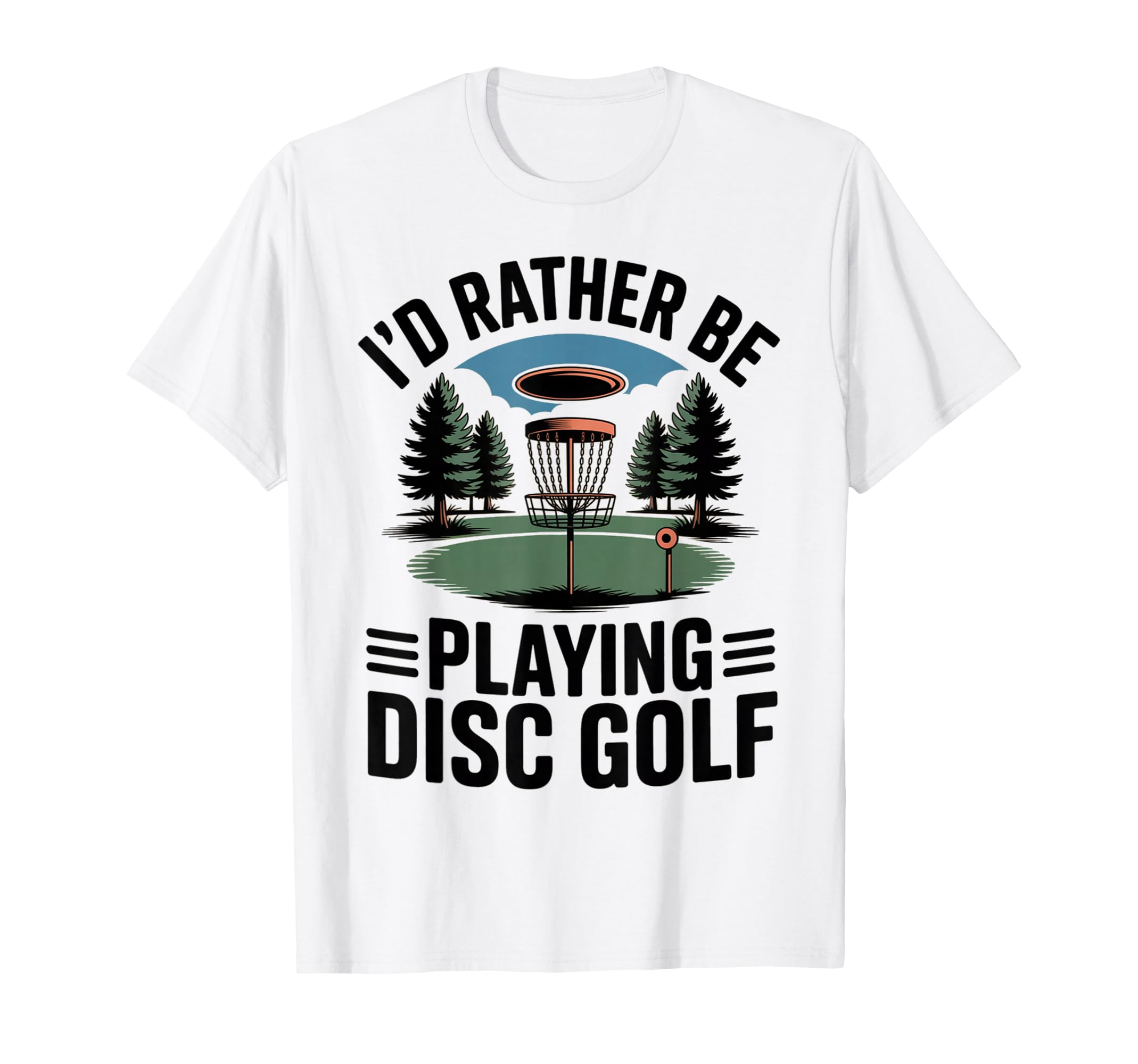 Id Rather Be Playing Disc Golf Player Dad T-Shirt - Graphic Print Unisex - T-Shirt, Sweatshirt, Hoodie