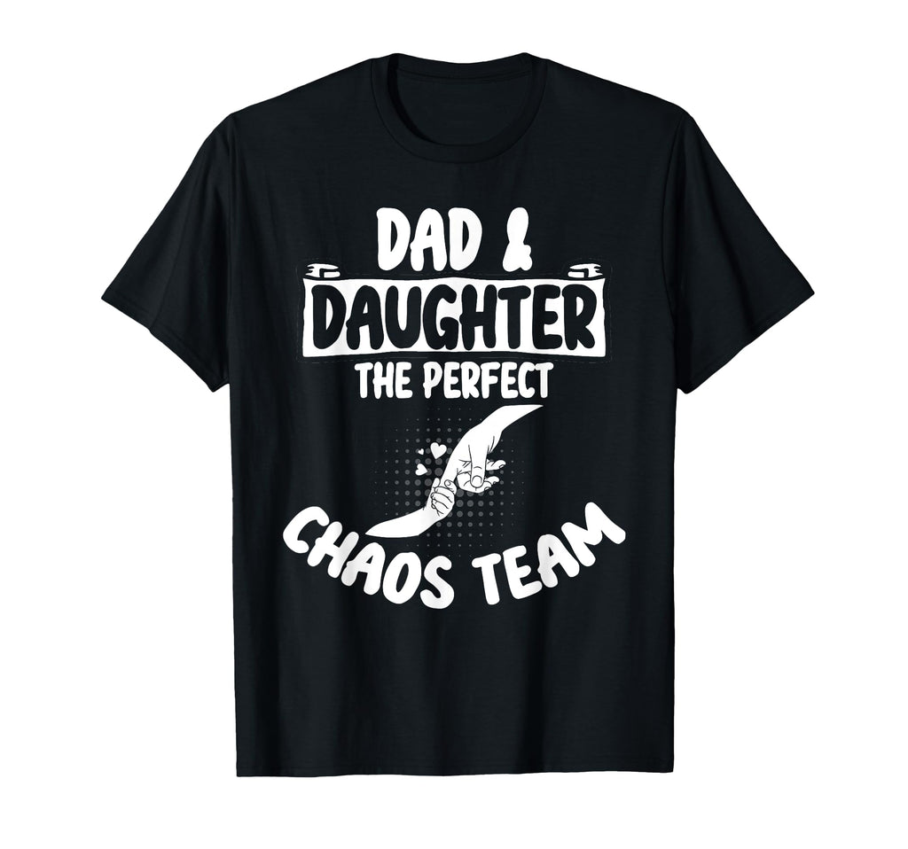 Dad Daughter Chaos Team Funny T-Shirt - Aesthetic Graphic Men Women - T-Shirt, Sweatshirt, Hoodie