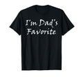 Im Dads Favorite Funny T-Shirt - Custom Art Print Men Women - T-Shirt, Sweatshirt, Hoodie