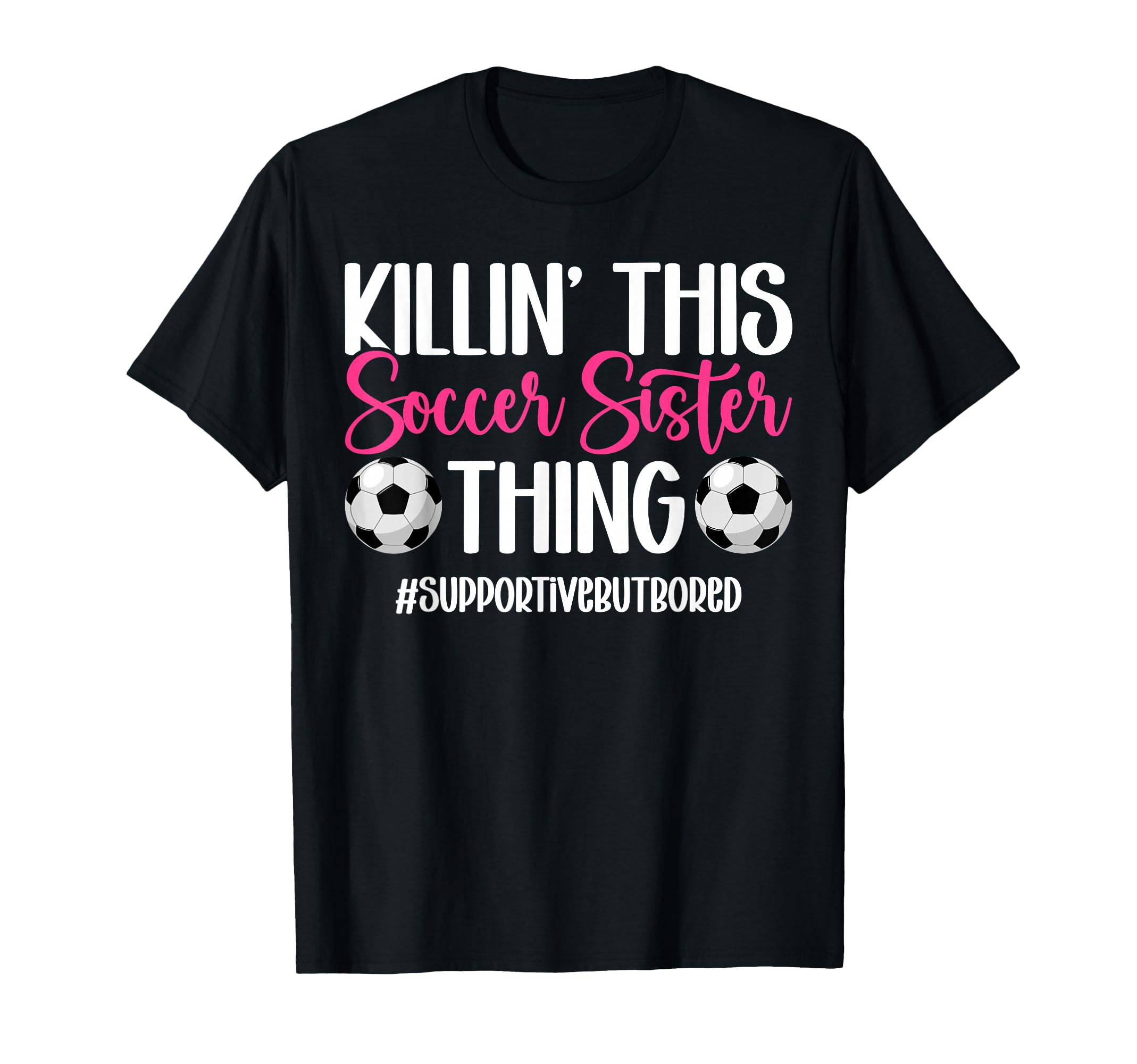 This Soccer Sister Thing Sister T-Shirt - Streetwear Style Men Women - T-Shirt, Sweatshirt, Hoodie