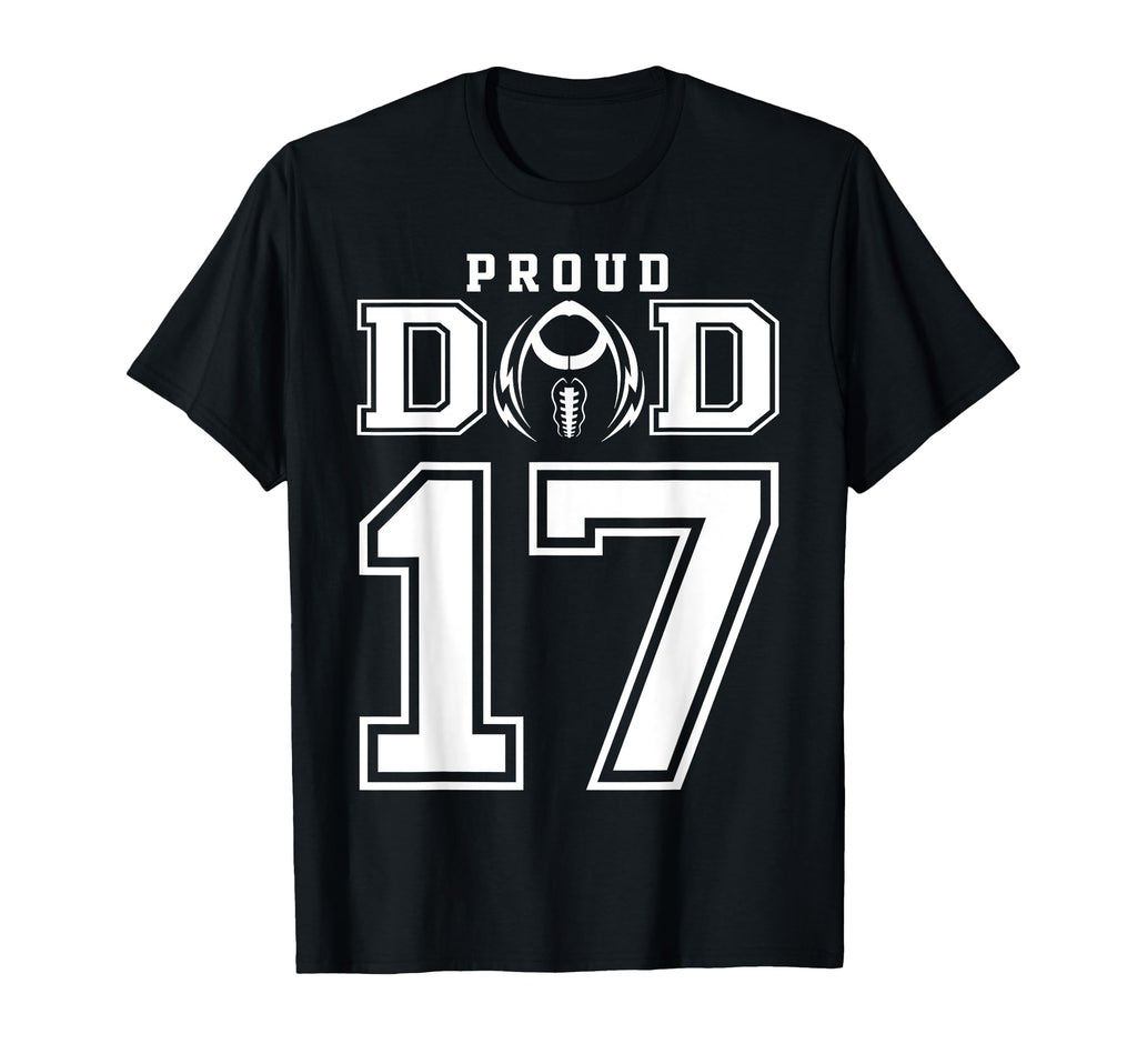Custom Proud Football Dad Number 17 T-Shirt - Custom Art Print Unisex - T-Shirt, Sweatshirt, Hoodie