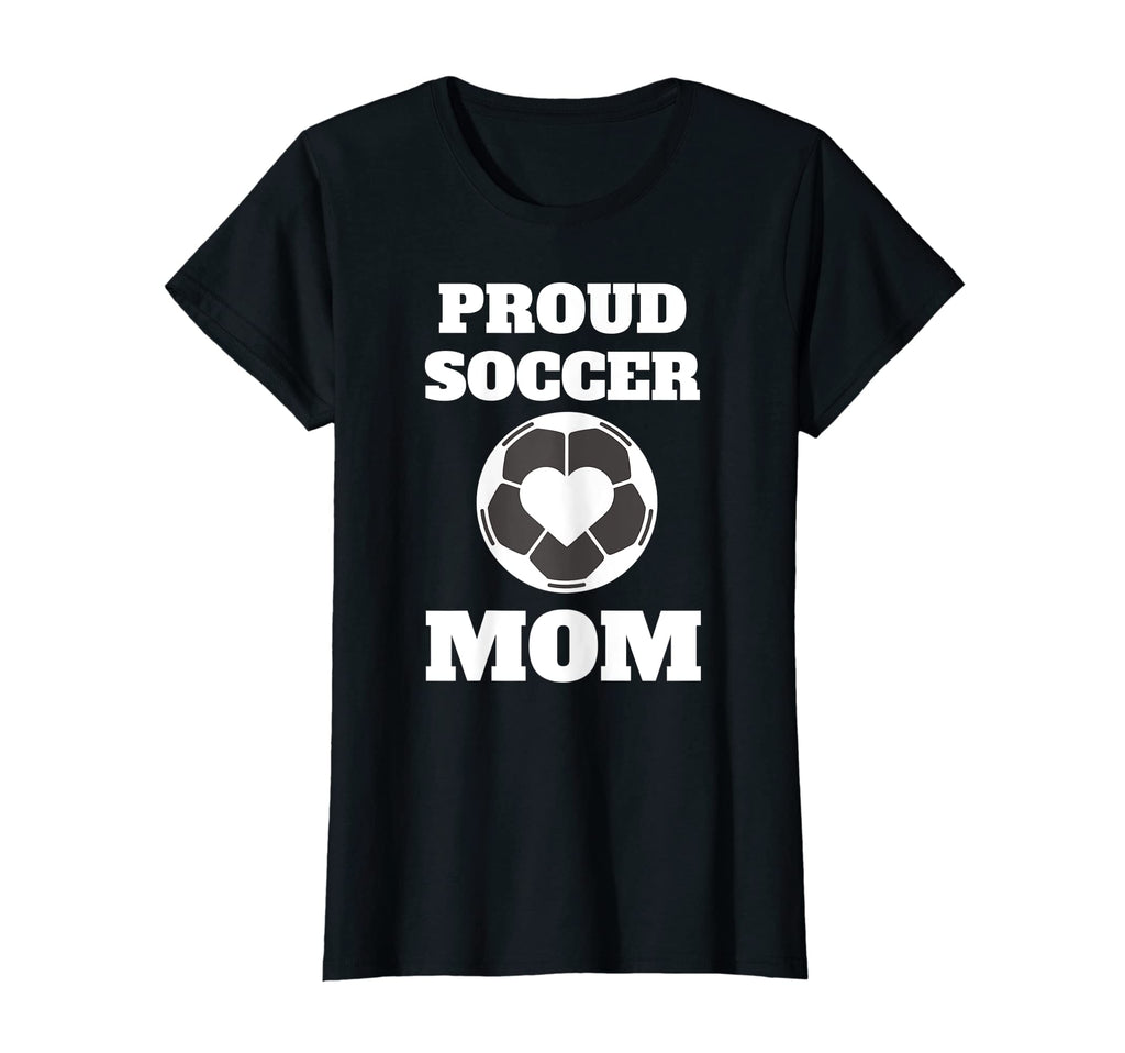 Womens Proud Soccer Mom Sports Fan T-Shirt - Unique Graphic for Adults - T-Shirt, Sweatshirt, Hoodie