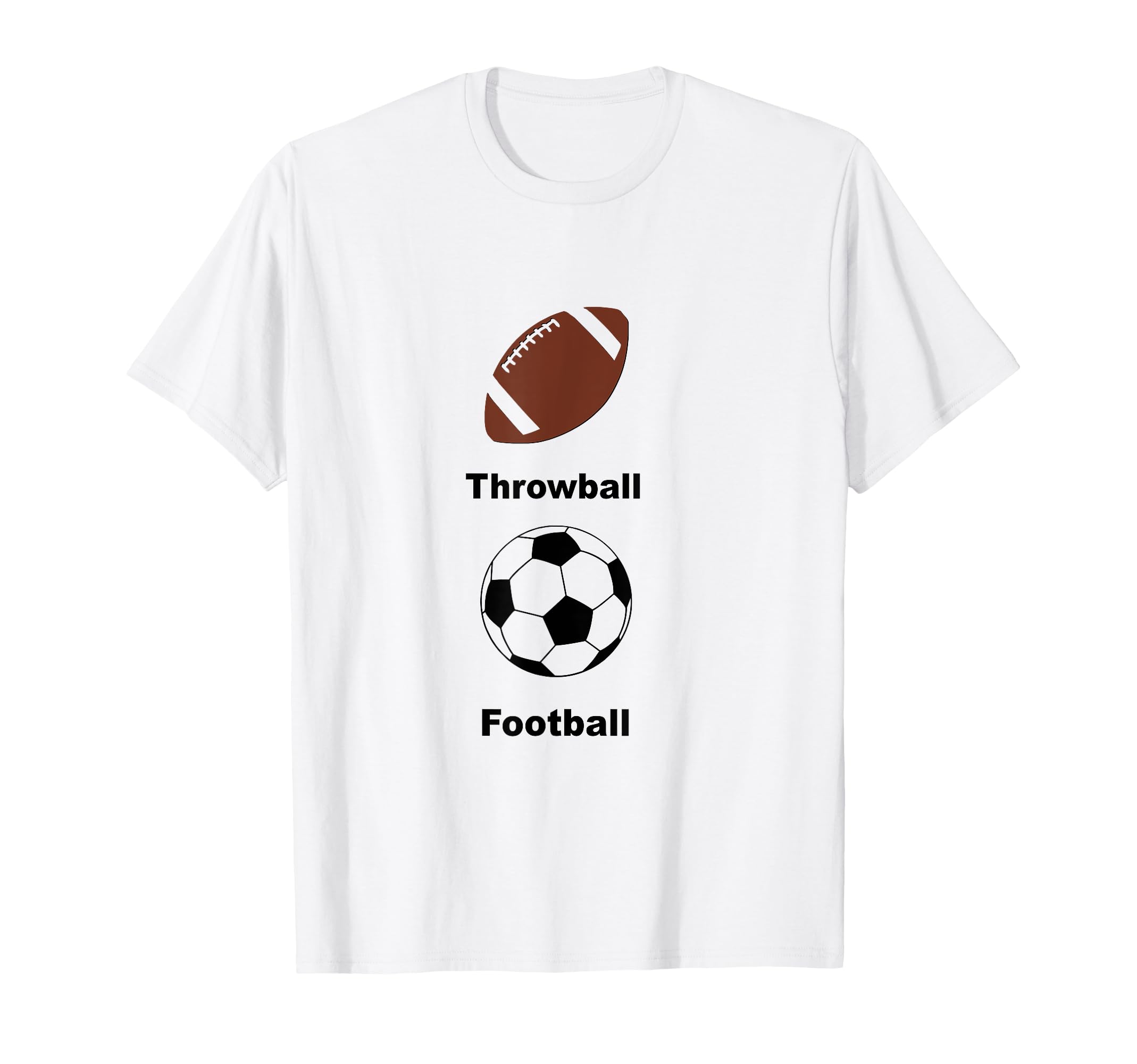 Funny Soccer Throwball Football Insult T-Shirt - Minimalist Print Unisex - T-Shirt, Sweatshirt, Hoodie