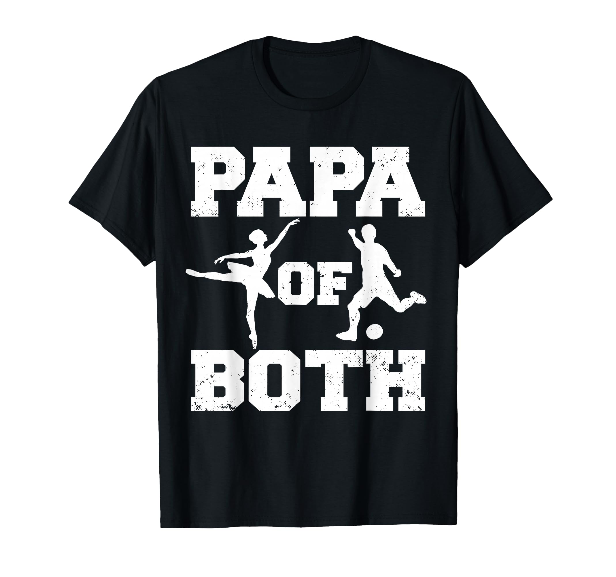 Papa Both Ballet Soccer Funny Dance T-Shirt - Aesthetic Graphic Unisex - T-Shirt, Sweatshirt, Hoodie