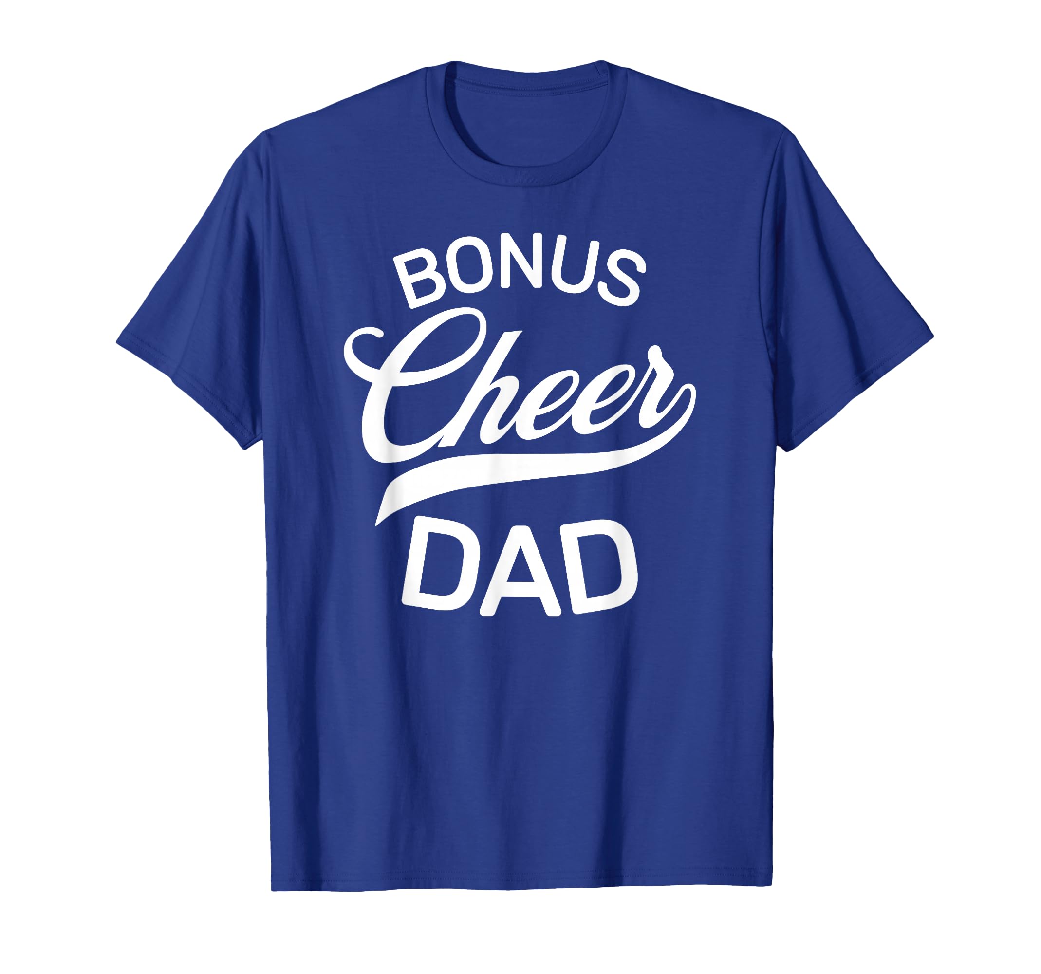 Blue Bonus Cheer Dad Shirts T-Shirt - Graphic Print for Adults - T-Shirt, Sweatshirt, Hoodie