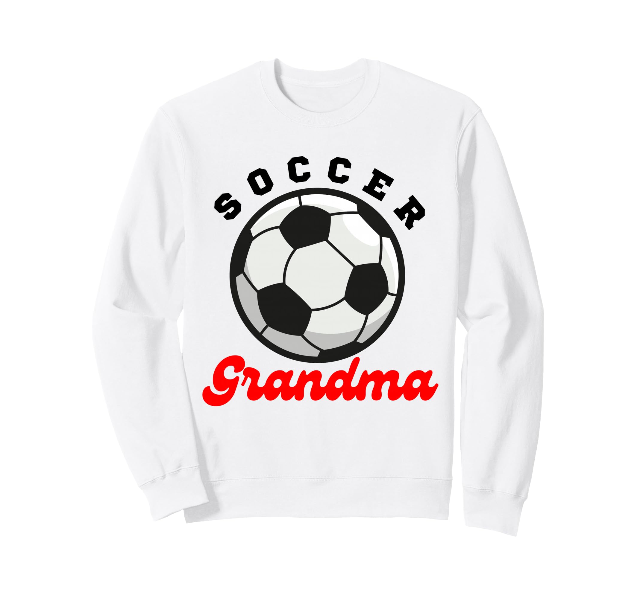 Funny Grandma Proud Soccer Sweatshirt - Fun Novelty Design for Adults - T-Shirt, Sweatshirt, Hoodie