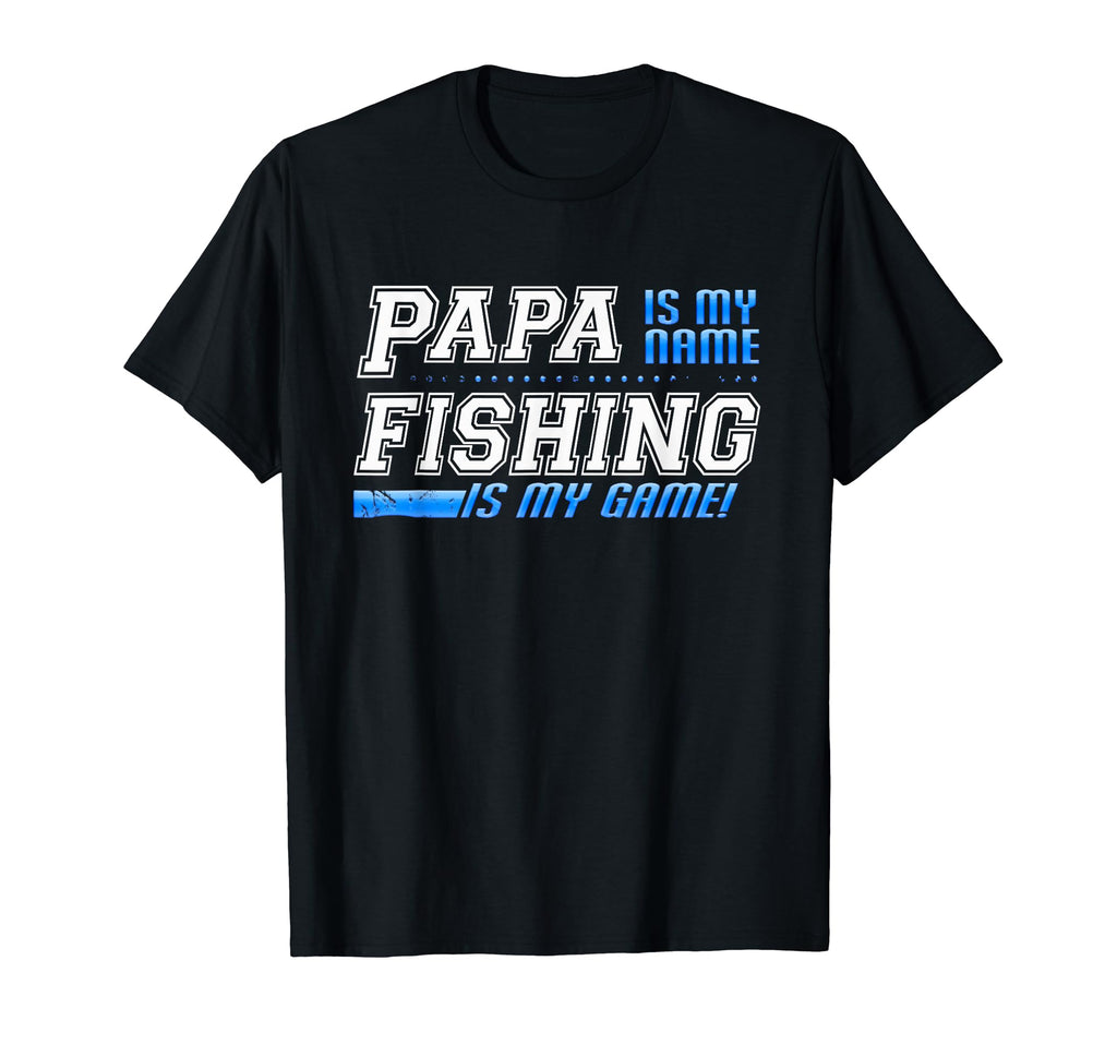 Mens Papa Fishing Is My Game T-Shirt - Aesthetic Graphic for Adults - T-Shirt, Sweatshirt, Hoodie