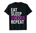 Eat Sleep Soccer Repeat Gift Football Hoodie - Custom Art Print Unisex - T-Shirt, Sweatshirt, Hoodie