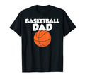 Basketball Dad Basketball Dads T-Shirt - Casual Everyday Wear Unisex - T-Shirt, Sweatshirt, Hoodie
