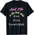 Best Date April 25th Dating Springtime Meme Funny - Adult & Kids T-Shirts, Sweatshirts & Hoodies apparel design preview 1