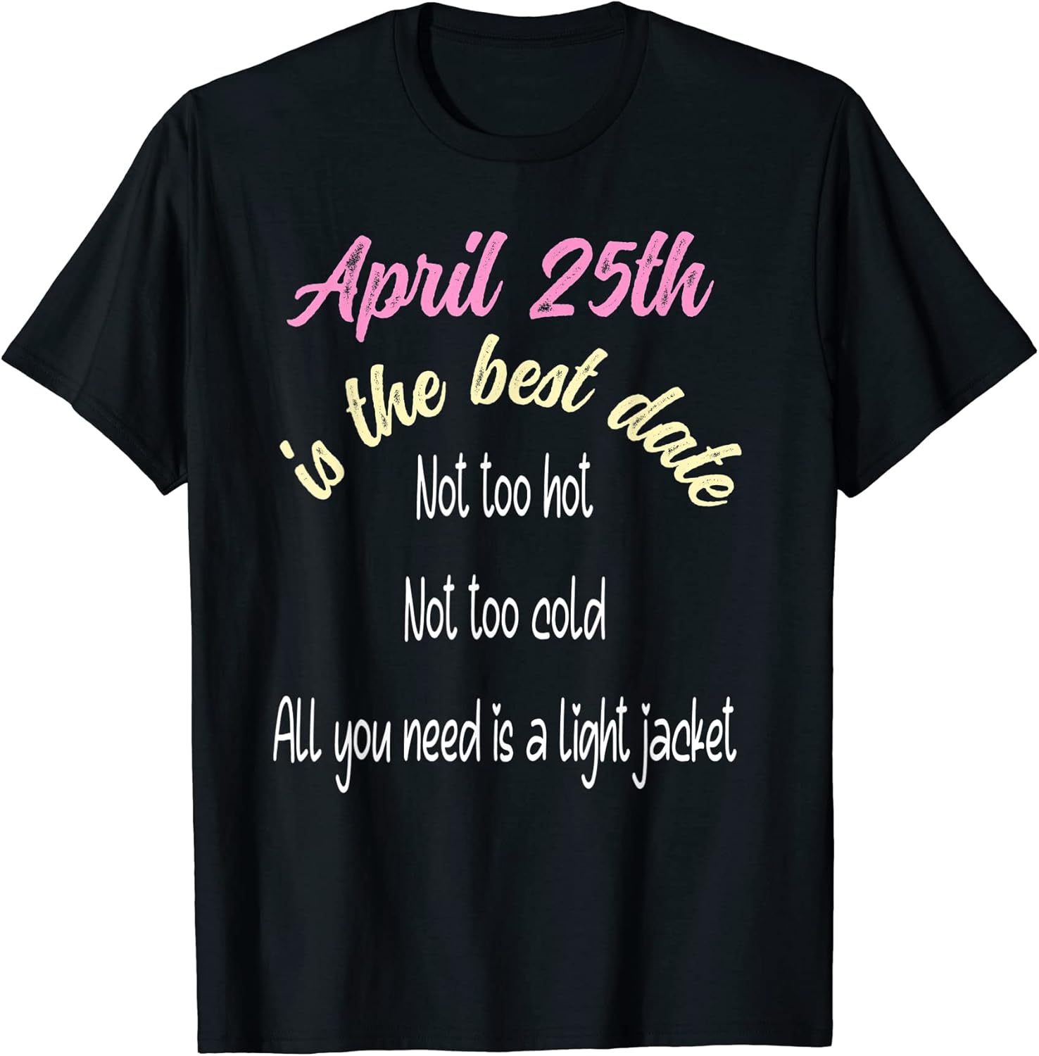 Best Date April 25th Dating Springtime Meme Funny - Adult & Kids T-Shirts, Sweatshirts & Hoodies apparel design preview 1