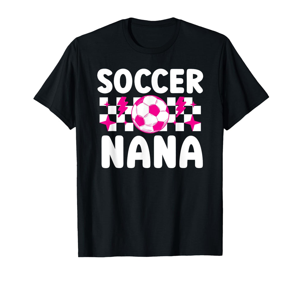 Soccer Nana Grandma Nana Soccer Player T-Shirt - Novelty Apparel Men Women - T-Shirt, Sweatshirt, Hoodie