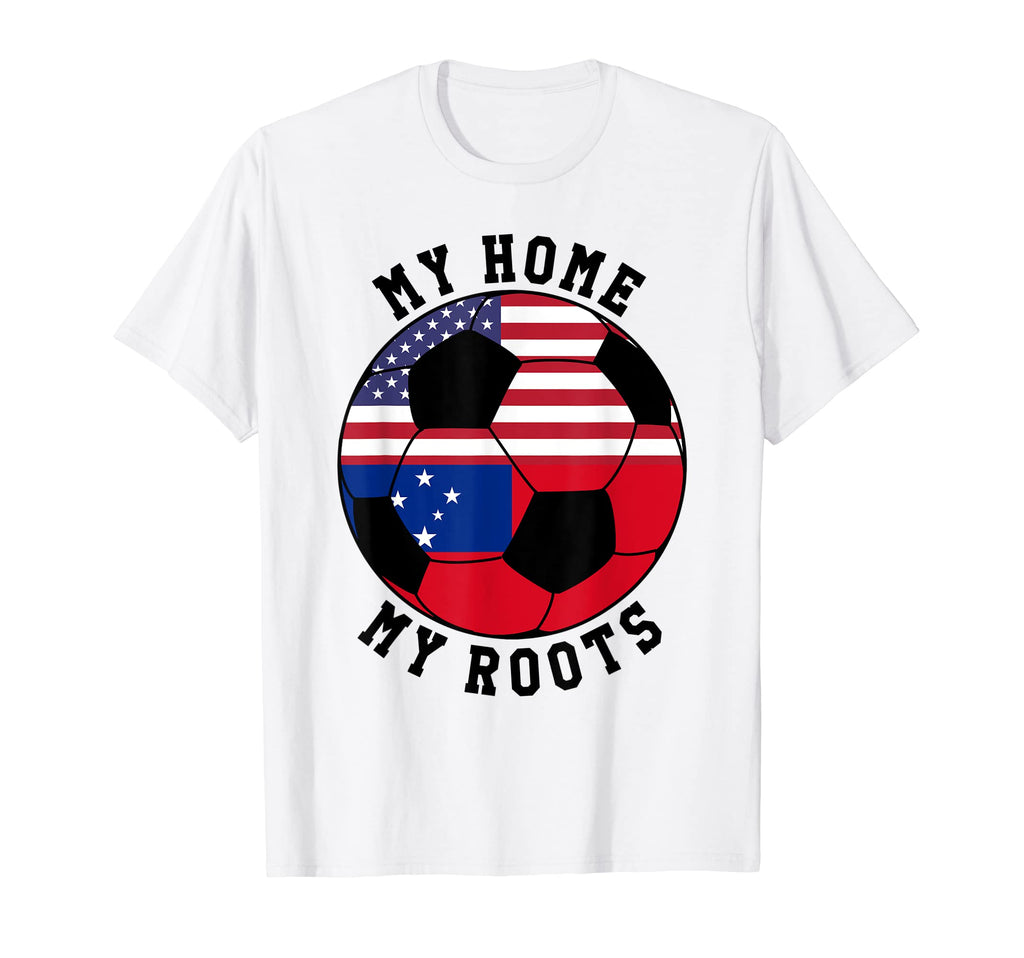 My Home My Roots Samoa Flag Soccer T-Shirt - Custom Art Print Men Women - T-Shirt, Sweatshirt, Hoodie