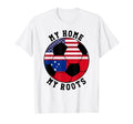 My Home My Roots Samoa Flag Soccer T-Shirt - Custom Art Print Men Women - T-Shirt, Sweatshirt, Hoodie