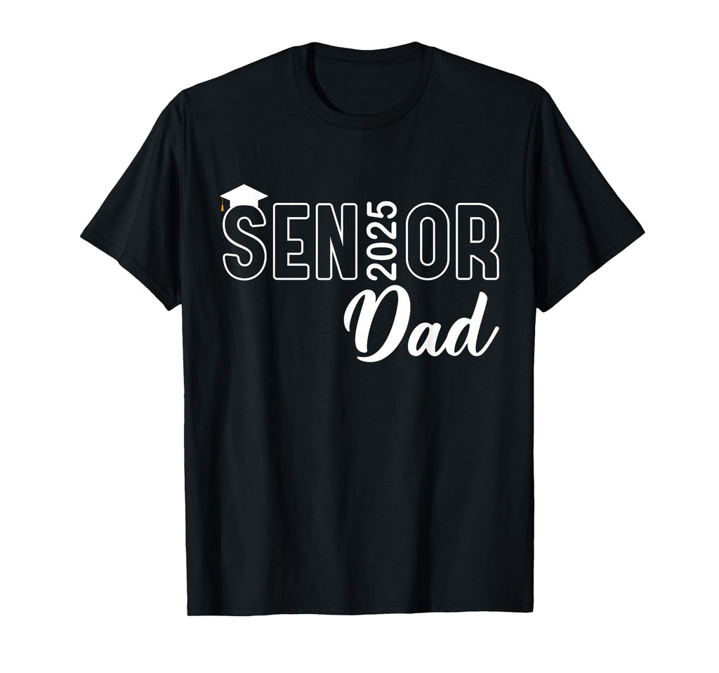 Proud Senior Dad 2025 Senior 2025 Dad T-Shirt - Novelty Apparel Unisex - T-Shirt, Sweatshirt, Hoodie