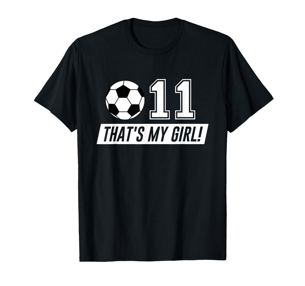 Thats My 11 Soccer Dad Soccer Mom Gift T-Shirt - Trendy Graphic for Adults - T-Shirt, Sweatshirt, Hoodie