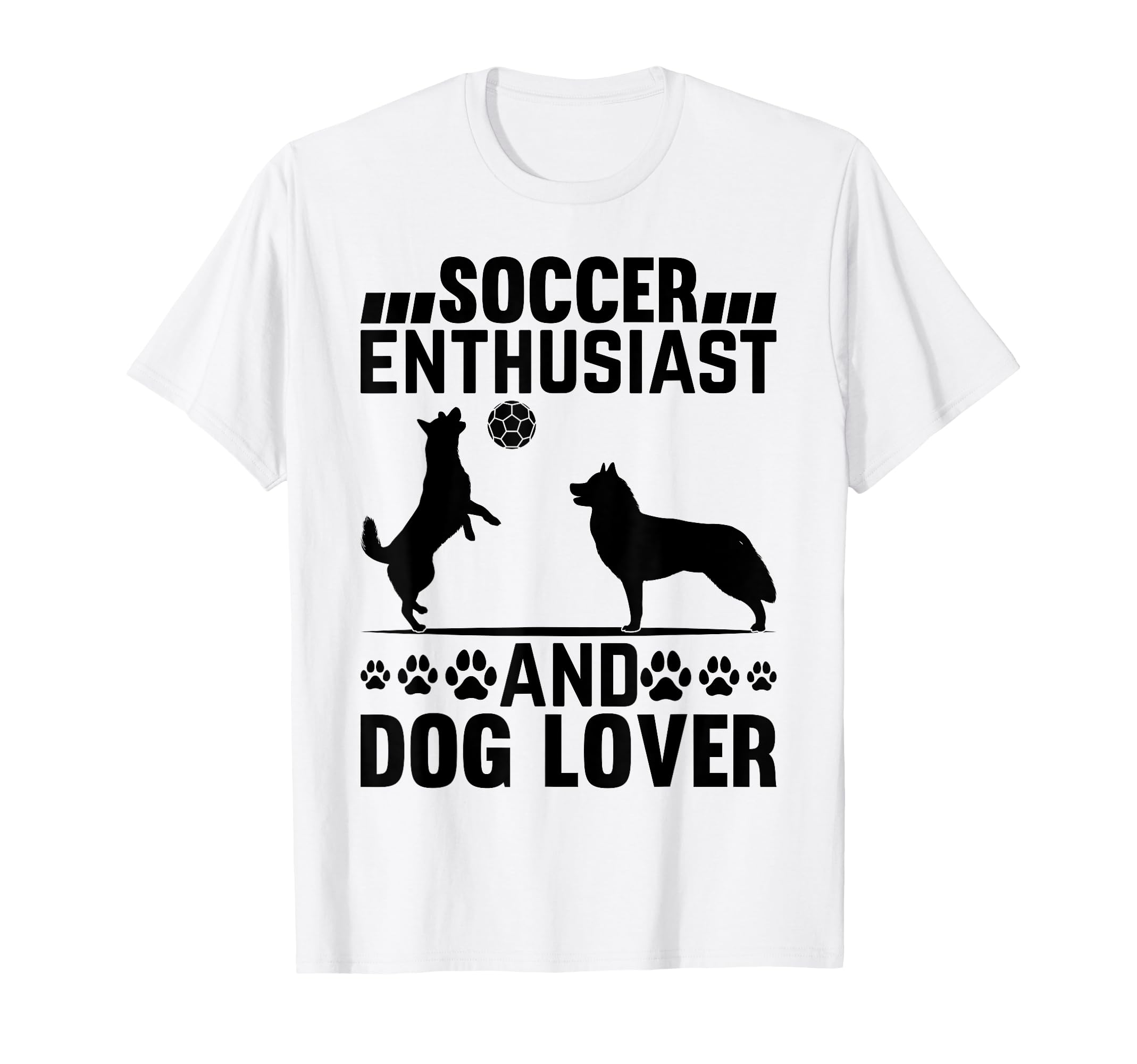 Soccer Enthusiast And Dog Lover Dog T-Shirt - Aesthetic Graphic for Adults - T-Shirt, Sweatshirt, Hoodie