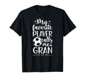 My Favorite Soccer Player Gran T-Shirt - Fun Novelty Design for Adults - T-Shirt, Sweatshirt, Hoodie